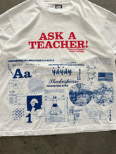 Load image into Gallery viewer, SINGLE STITCHED “ASK A TEACHER!” TEE - 1990S
